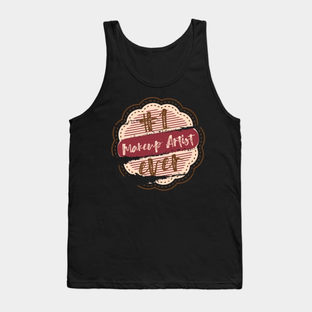 Makeup Artist Number One Tank Top by DimDom